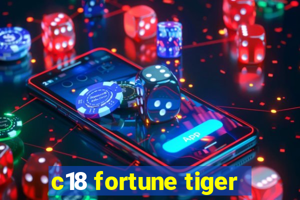 c18 fortune tiger